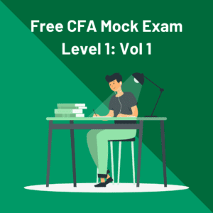 Free CFA Mock Exam Level 1: Volume 1