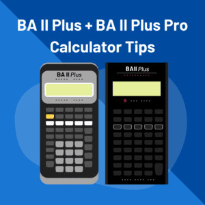 BA II Plus & Pro Calculator Tips