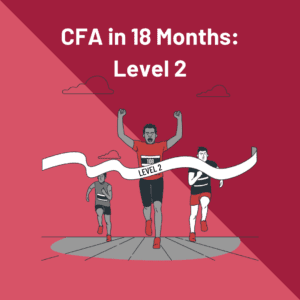 CFA in 18 Months: Level 2