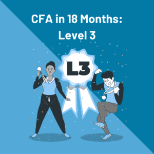 CFA in 18 Months: Level 3