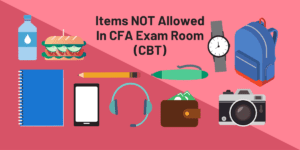 CFA Exam Day Checklist: What To Bring To CFA Exams - 300Hours