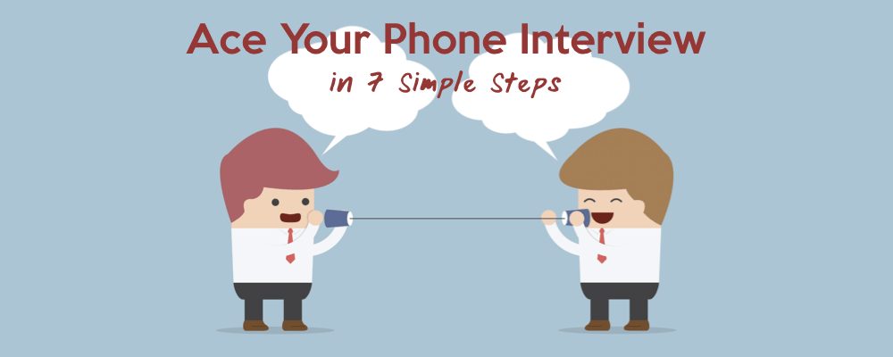 Ace Your Phone Interview in 7 Simple Steps 1