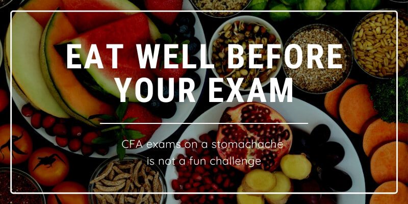 Cfa Exam Day: 8 Game-Changing Dos And Don'ts 2 Eat well before CFA exam day