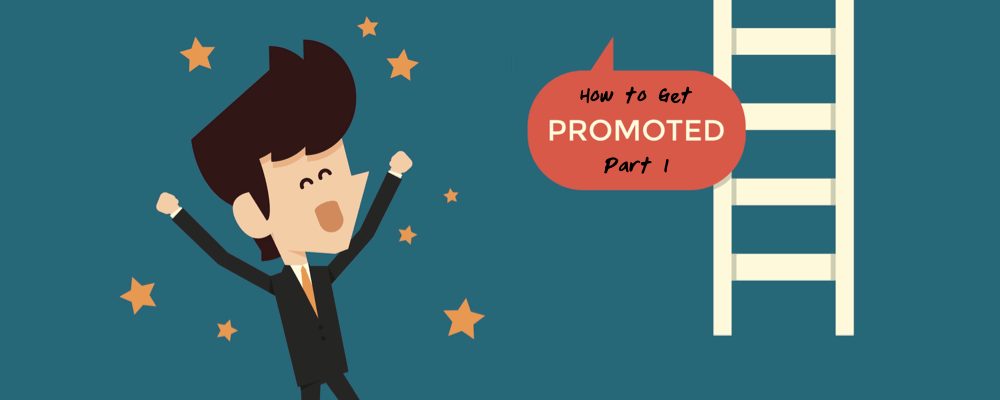 4 Essential Pointers to Getting Yourself Promoted 1 title orig