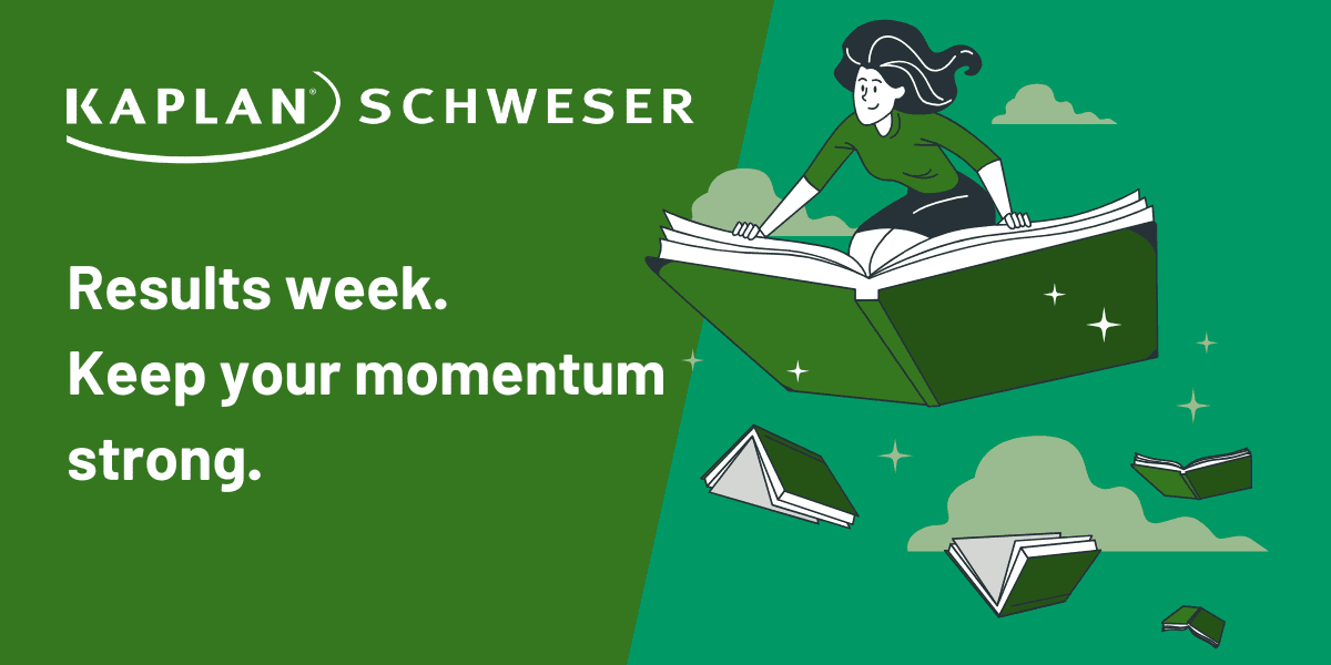 November Exam Results Are Out This Week: Take the Next Step with Kaplan Schweser