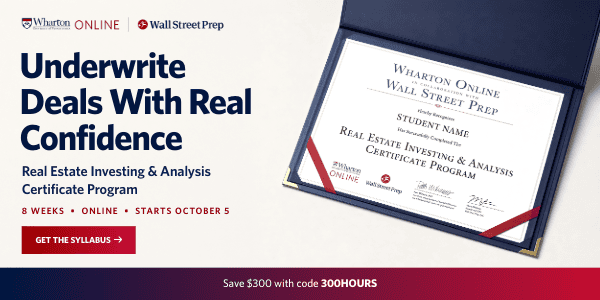 Model Real Estate Deals With Wharton Faculty and RE Practitioners