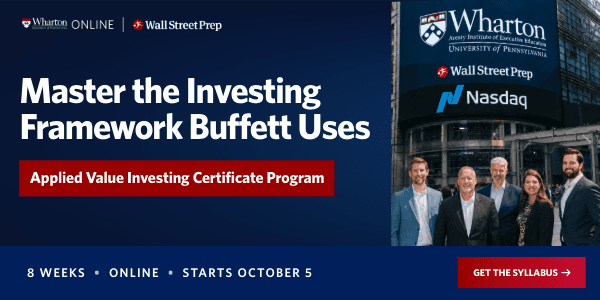 Learn Value Investing From the World's Top Investors and Wharton Faculty